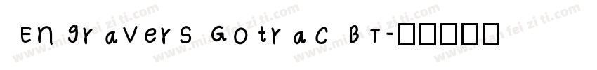 EngraversGotrac BT字体转换